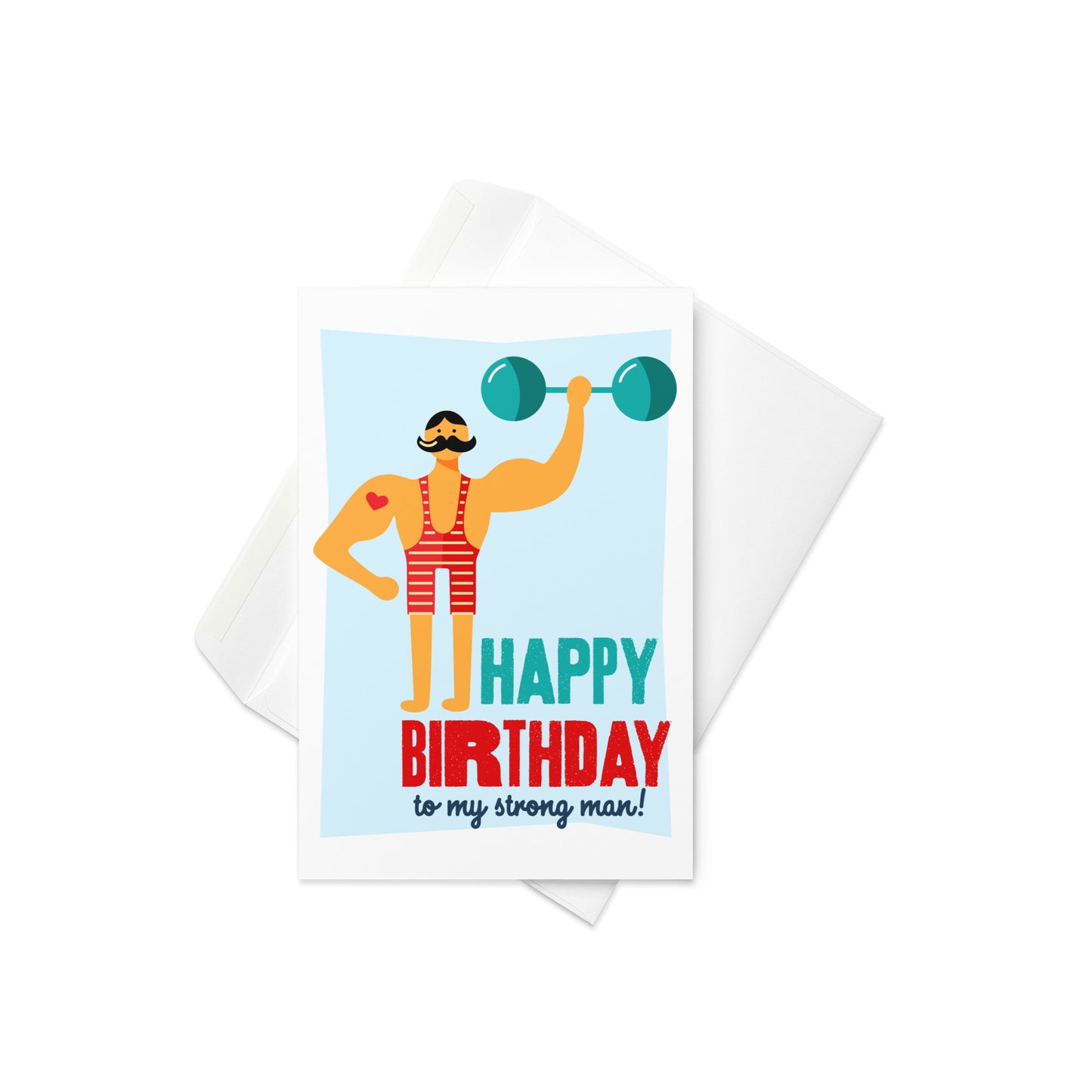 Happy Birthday to my Strong Man! - Birthday card / Greeting card