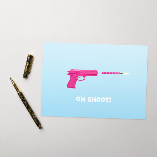 Oh Shoot! It's your birthday! - Happy Birthday Greeting Card