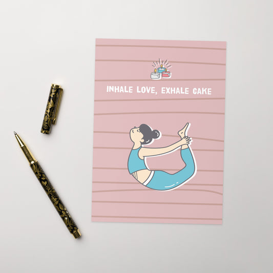 Inhale Love, Exhale Cake - Yoga Birthday Greeting Card